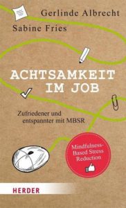 Sabine Fries | Achtsamkeit im Job